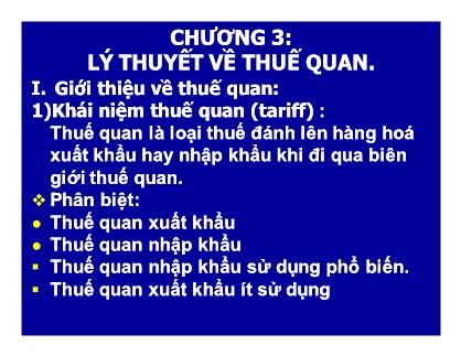 Bài giảng Kinh tế quốc tế - Chương 3: Lý thuyết về thuế quan