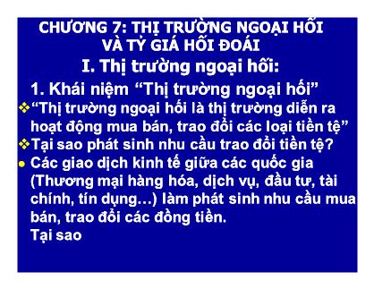 Bài giảng Kinh tế quốc tế - Chương 7: Thị trường ngoại hối và tỷ giá hối đoái