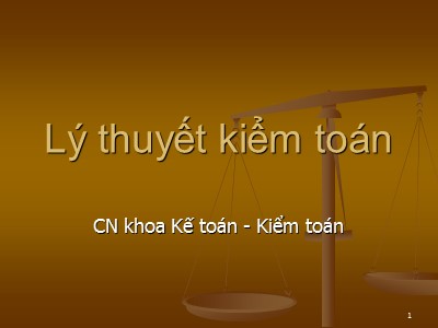 Bài giảng Lý thuyết kiểm toán - Chương 1: Tổng quan kiểm toán