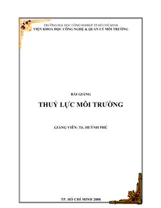 Bài giảng Thuỷ lực môi trường - TS. Huỳnh Phú