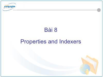 Bài giảng C# và môi trường Donet - Bài 8: Properties and Indexers