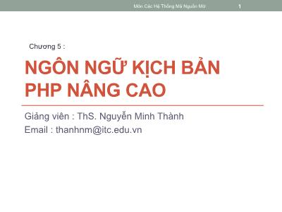 Bài giảng Các hệ thống mã nguồn mở - Chương 5: Ngôn ngữ kịch bản PHP nâng cao