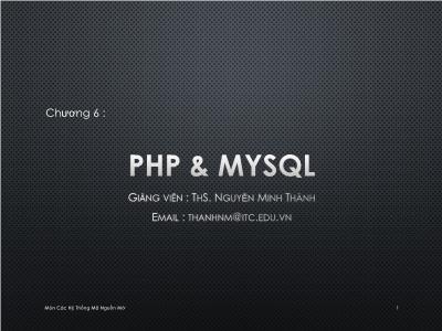 Bài giảng Các hệ thống mã nguồn mở - Chương 6: PHP & MySQL