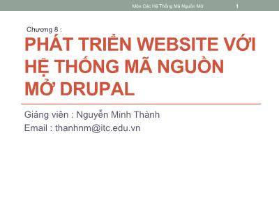 Bài giảng Các hệ thống mã nguồn mở - Chương 8: Phát triển website với hệ thống mã nguồn mở Drupal