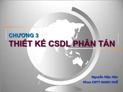 Bài giảng Cơ sở dữ liệu phân tán - Chương 3: Thiết kế CSDL phân tán