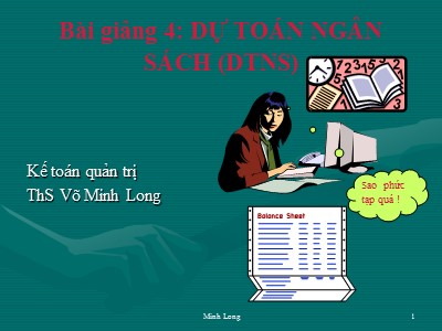 Bài giảng Kế toán quản trị - Chương 4: Dự toán ngân sách - ThS Võ Minh Long