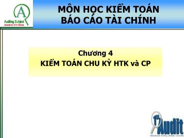 Bài giảng Kiểm toán Báo cáo tài chính - Chương 1: Kiểm toán chu kỳ HTK và CP