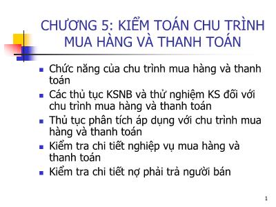 Bài giảng Kiểm toán Báo cáo tài chính doanh nghiệp - Chương 5: Kiểm toán chu trình mua hàng và thanh toán - TS Đoàn Thị Ngọc Trai