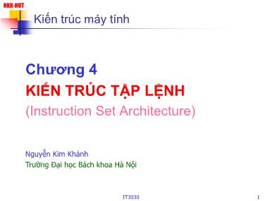 Bài giảng Kiến trúc máy tính - Chương 4: Kiến trúc tập lệnh - Nguyễn Kim Khánh