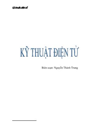 Bài giảng Kỹ thuật điện tử - Nguyễn Thành Trung