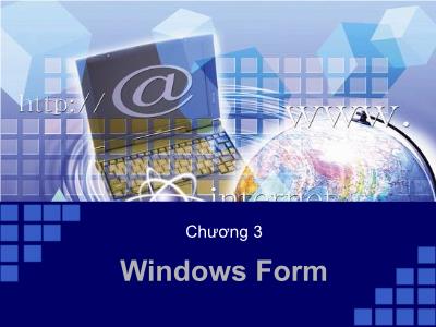 Bài giảng Kỹ thuật lập trình - Chương 3: Windows Form