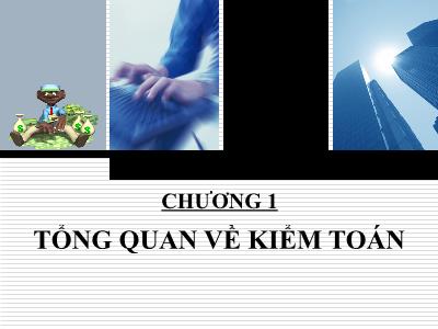 Bài giảng Lý thuyết kiểm toán - Chương 1: Tổng quan về kiểm toán