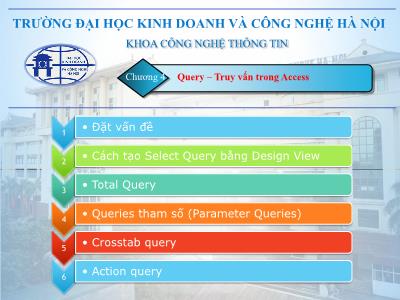 Bài giảng Microsoft Access 2010 - Chương 4: Query-Truy vấn trong Access