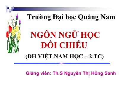 Bài giảng Ngôn ngữ học đối chiếu - Th.S Nguyễn Thị Hồng Sanh