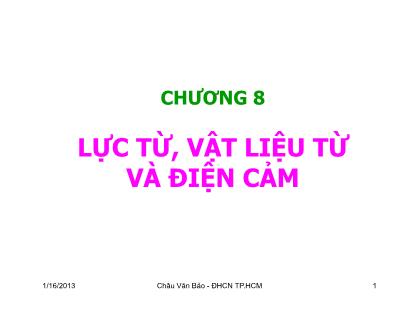 Bài giảng Trường điện từ - Chương 8: Lực từ, vật liệu từ và điện cảm - Châu Văn Bảo