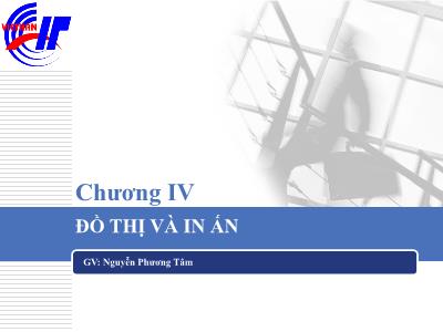 Giáo trình Kế toán ứng dụng - Chương IV: Đồ thị và in ấn - Nguyễn Phương Tâm