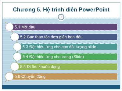 Giáo trình Tin 1 - Chương 5: Hệ trình diễn PowerPoint