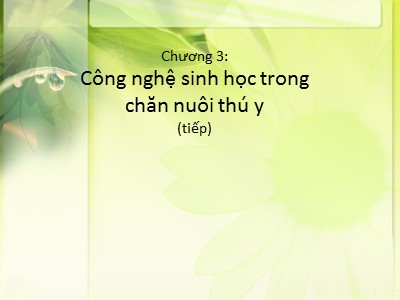 Bài giảng Công nghệ sinh học trong chăn nuôi thú y