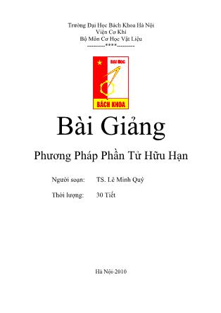 Bài giảng Phương pháp phần tử hữu hạn - TS. Lê Minh Quý