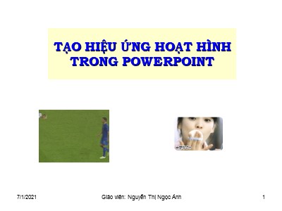 Tạo hiệu ứng hoạt hình trong Powerpoint - Nguyễn Thị Ngọc Ánh