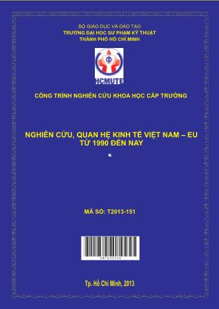 Báo cáo Nghiên cứu, quan hệ kinh tế Việt Nam - EU từ 1990 đến nay (Phần 1)