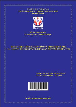 Khóa luận Hoàn thiện công tác dự báo và hoạch ðịnh nhu cầu vật tư tại Công ty Cổ phần sản xuất nhựa Duy Tân (Phần 1)