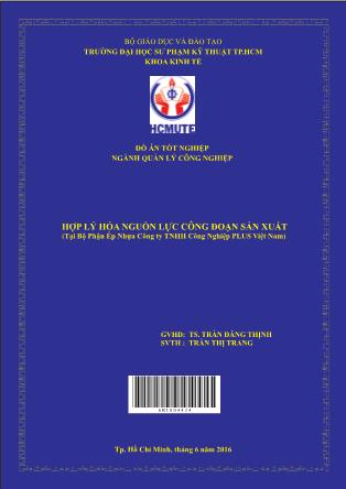 Khóa luận Hợp lý hóa nguồn lực công đoạn sản xuất tại bộ phận Ép nhựa Công ty TNHH Công nghiệp PLUS Việt Nam (Phần 1)