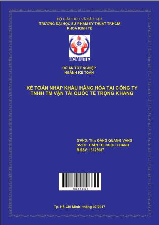 Khóa luận Kế toán nhập khẩu hàng hóa tại Công ty TNHH TM Vận Tải Quốc Tế Trọng Khang (Phần 1)