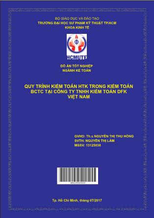 Khóa luận Quy trình kiểm toán HTK trong kiểm toán Báo cáo tài chính tại công ty TNHH Kiểm toán DFK Việt Nam (Phần 1)