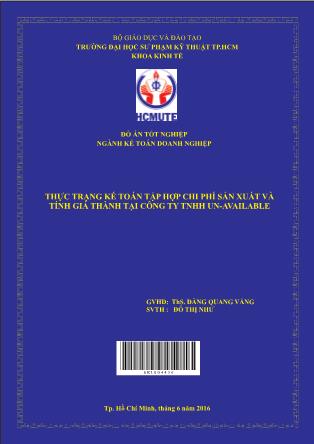 Khóa luận Thực trạng kế toán tập hợp chi phí sản xuất và tính giá thành sản phẩm của công ty TNHH Un-Available (Phần 1)