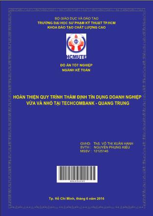 Luận văn Hoàn thiện quy trình thẩm định tín dụng doanh nghiệp vừa và nhỏ tại Techcombank chi nhánh Quang Trung (Phần 1)