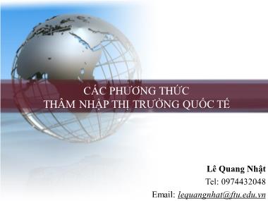 Bài giảng Các phương thức thâm nhập thị trường quốc tế - Lê Quang Nhật