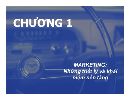 Bài giảng Chiến lược Marketing - Chương 1+2: Tổng quan quan hệ khách hàng