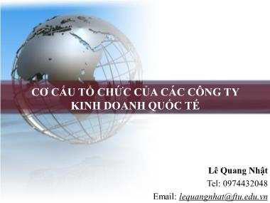 Bài giảng Cơ cấu tổ chức của các công ty kinh doanh quốc tế - Lê Quang Nhật