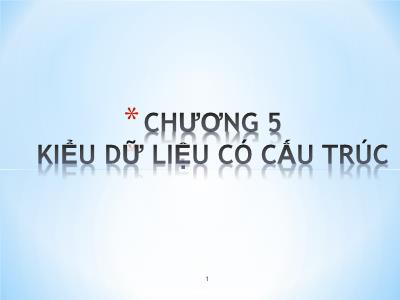 Bài giảng Cơ sở lập trình - Chương 6: Kiểu dữ liệu có cấu trúc