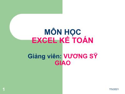 Bài giảng Excel kế toán - Vương Sỹ Giao