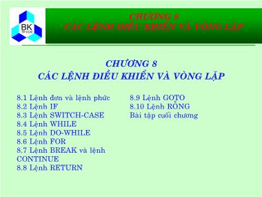 Bài giảng Hệ thống máy tính và ngôn ngữ C - Chương 8: Các lệnh điều khiển và vòng lặp