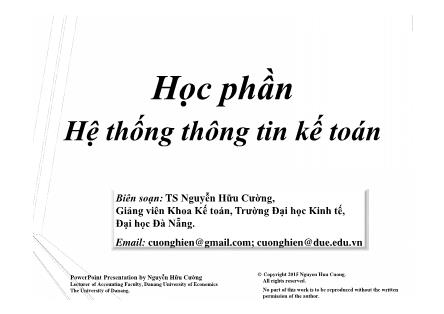 Bài giảng Hệ thống thông tin kế toán - Chương 1: Khái quát về tổ chức hệ thống thông tin kế toán - TS Nguyễn Hữu Cường