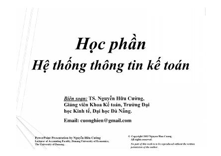 Bài giảng Hệ thống thông tin kế toán - Chương 5: Tổ chức tổng hợp và cung cấp thông tin kế toán - TS Nguyễn Hữu Cường