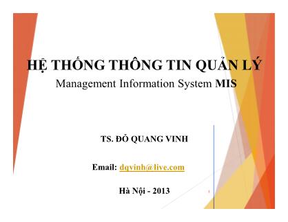 Bài giảng Hệ thống thông tin quản lý (Management Information System MIS) - TS. Đỗ Quang Vinh