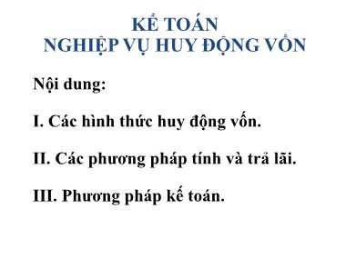 Bài giảng Kế toán ngân hàng - Chương 2: Kế toán nghiệp vụ huy động vốn