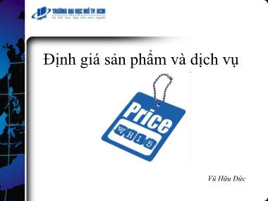 Bài giảng Kế toán quản trị - Chương 7: Định giá sản phẩm và dịch vụ - Vũ Hữu Đức