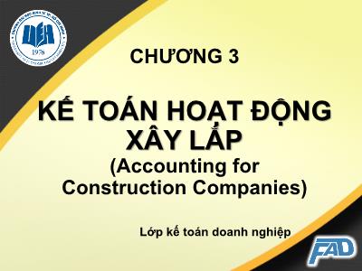 Bài giảng Kế toán tài chính II - Chương 3: Kế toán hoạt động xây lắp