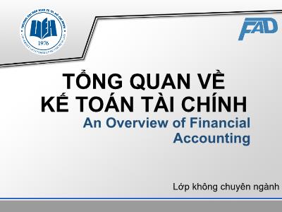 Bài giảng Kế toán tài chính (Lớp không chuyên) - Chương 1: Tổng quan về Kế toán Tài chính