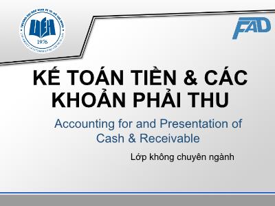 Bài giảng Kế toán tài chính (Lớp không chuyên) - Chương 2: Kế toán tiền & các khoản phải thu