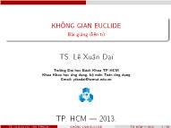 Bài giảng Không gian Euclide - TS. Lê Xuân Đại