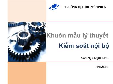 Bài giảng Kiểm soát nội bộ: Khuôn mẫu lý thuyết - Ngô Ngọc Linh (Phần 2)