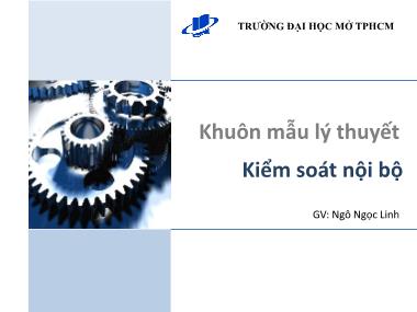 Bài giảng Kiểm soát nội bộ: Khuôn mẫu lý thuyết - Ngô Ngọc Linh (Phần 1)