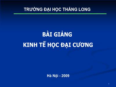 Bài giảng Kinh tế học đại cương - Bài 10: Hàng hoá công cộng và các nguồn lực chung