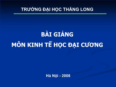 Bài giảng Kinh tế học đại cương - Bài 4: Hệ số co giãn và ứng dụng